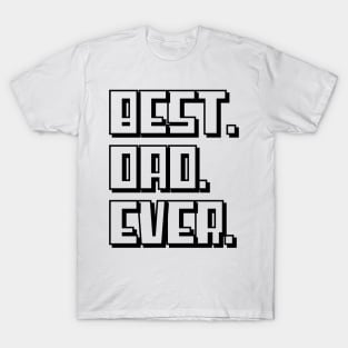 Best Dad Ever T-Shirt